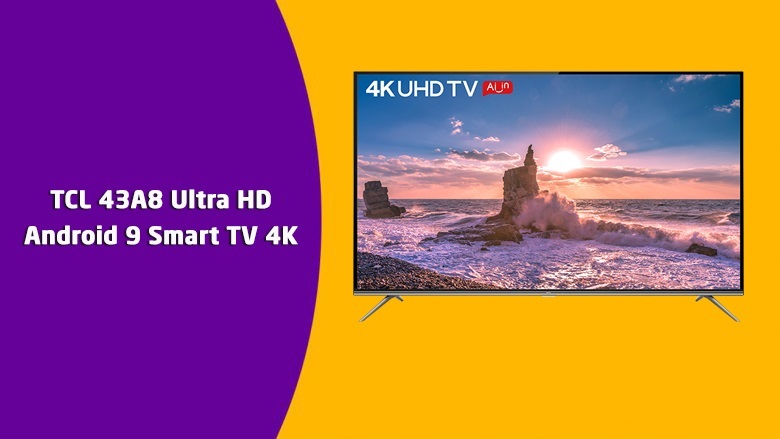 TCL 43A8 Ultra HD Android 9.0 Smart TV 4K